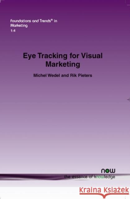 Eye Tracking for Visual Marketing Michel Wedel Rik Pieters 9781601981547 Now Publishers,