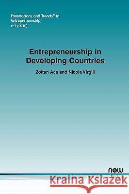 Entrepreneurship in Developing Countries Zoltan Acs Nicola Virgill 9781601983107 Now Publishers,