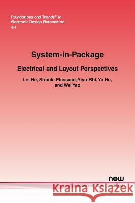 System-In-Package: Electrical and Layout Perspectives He, Lei 9781601984586 Now Publishers