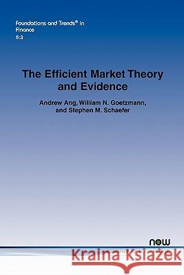 The Efficient Market Theory and Evidence: Implications for Active Investment Management Ang, Andrew 9781601984685 Now Publishers