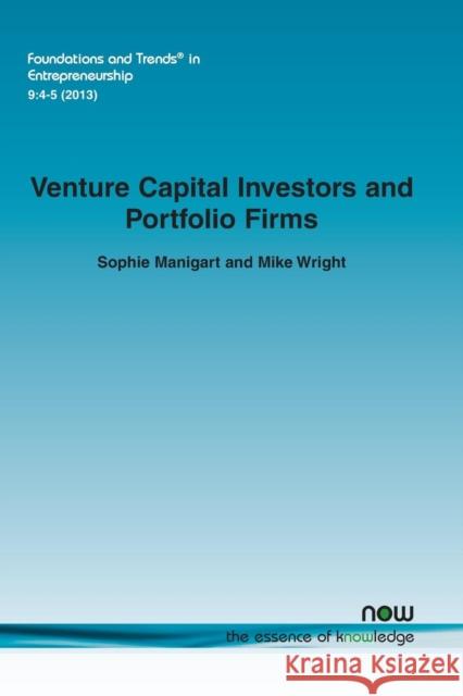Venture Capital Investors and Portfolio Firms Sophie Manigart Mike Wright  9781601986504 now publishers Inc