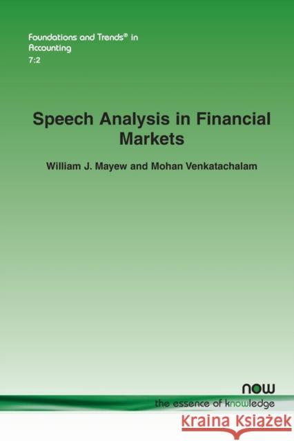 Speech Analysis in Financial Markets William J. Mayew, Mohan Venkatachalam 9781601986528 now publishers Inc