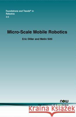 Micro-Scale Mobile Robotics Eric Diller Metin Sitti 9781601987105 Now Publishers