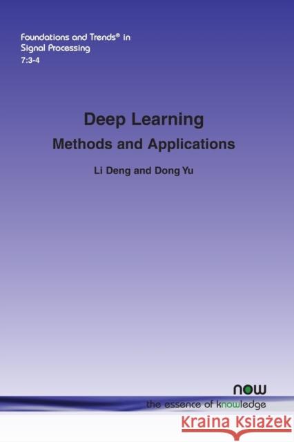 Deep Learning: Methods and Applications Deng, Li 9781601988140 now publishers Inc