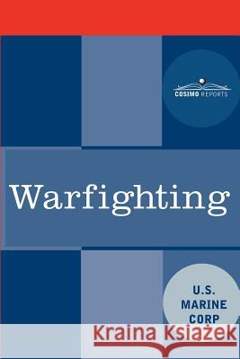 Warfighting U. S. Marine Corps 9781602060593 Cosimo