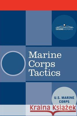 Marine Corps Tactics U. S. Marine Corps 9781602060609 Cosimo