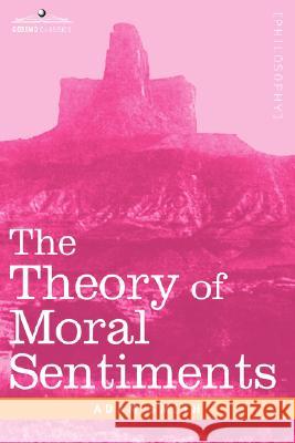 The Theory of Moral Sentiments Adam Smith 9781602060975 Cosimo Classics