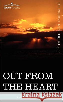 Out from the Heart James Allen (La Trobe University Victoria) 9781602061583
