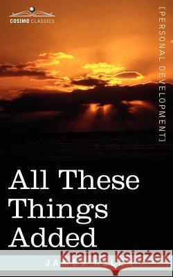 All These Things Added James Allen (La Trobe University Victoria) 9781602061644