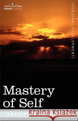 Mastery of Self Christian D Larson 9781602061767 Cosimo Classics