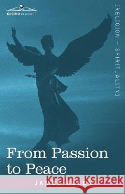 From Passion to Peace James Allen (La Trobe University Victoria) 9781602061811