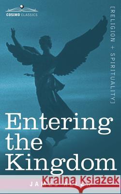 Entering the Kingdom James Allen (La Trobe University Victoria) 9781602062191