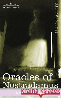 Oracles of Nostradamus Charles a Ward 9781602062238