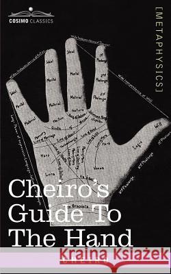 Cheiro's Guide to the Hand , Cheiro 9781602062368 