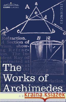 The Works of Archimedes Archimedes 9781602062528