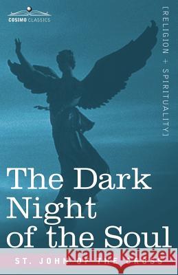 The Dark Night of the Soul St John of the Cross, Father Benedict Zimmerman 9781602062795