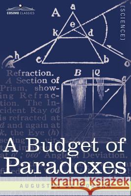 A Budget of Paradoxes Augustus de Morgan 9781602063204
