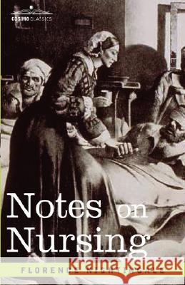 Notes on Nursing Florence Nightingale 9781602063617 Cosimo Classics