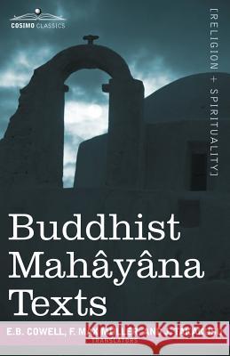 Buddhist Mahyna Texts Friedrich Maximilian Muller, Edward B Cowell, J Takakusu 9781602063815