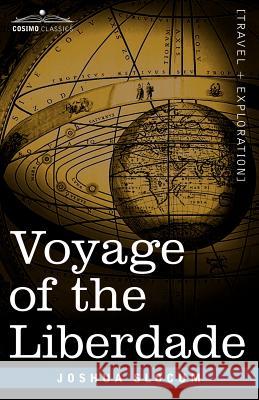 Voyage of the Liberdade Captain Joshua Slocum 9781602063952
