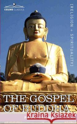The Gospel of Buddha Dr Paul Carus 9781602065666