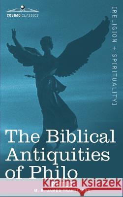 The Biblical Antiquities of Philo Charles Duke Philo, Philo 9781602065673