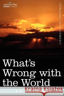 What's Wrong with the World G.K. Chesterton 9781602068209 