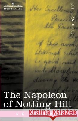 The Napoleon of Notting Hill G K Chesterton, W Graham Robertson 9781602068704