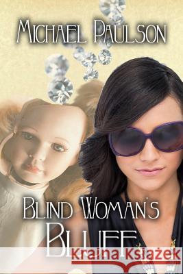 Blind Woman's Bluff Michael Paulson 9781602152656