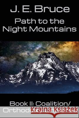Path to the Night Mountains J. E. Bruce 9781602152915 Booksforabuck.com