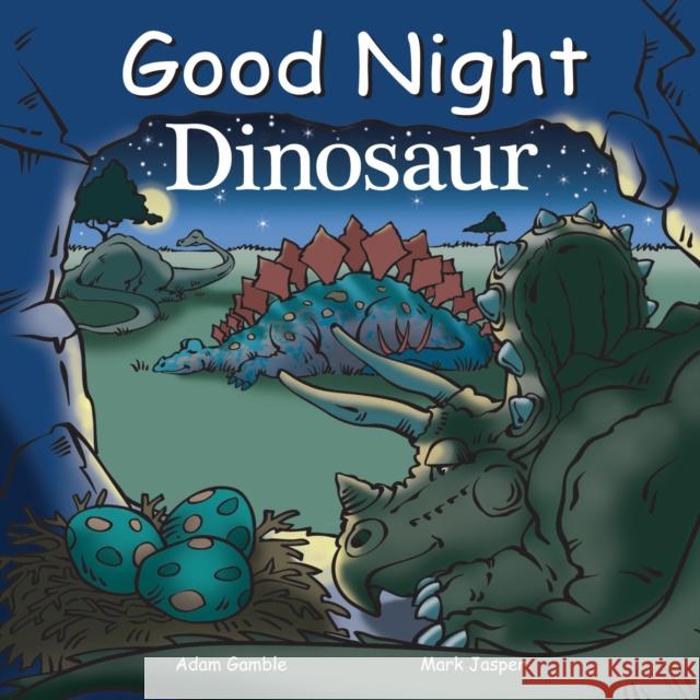 Good Night Dinosaur Adam Gamble Mark Jasper 9781602190788 Our World of Books