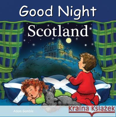 Good Night Scotland Adam Gamble Mark Jasper Ruth Palmer 9781602191938 Our World of Books