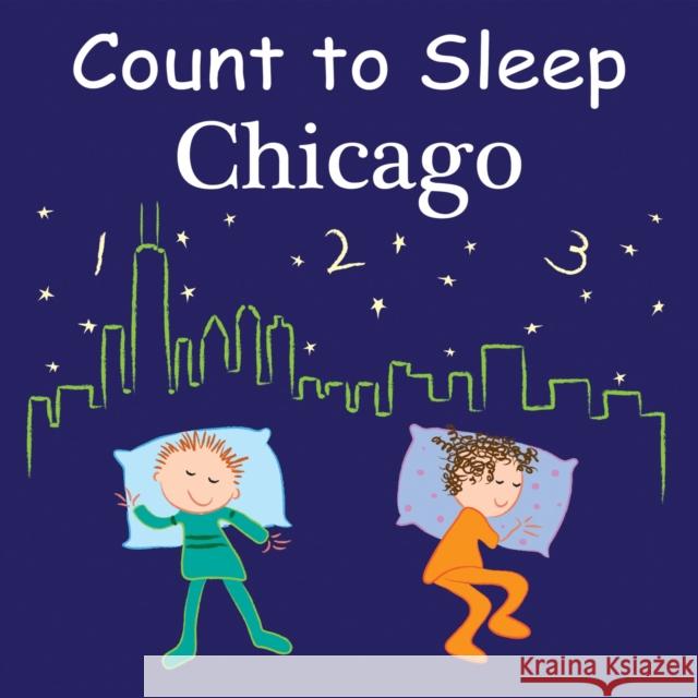 Count to Sleep: Chicago Adam Gamble Mark Jasper Joe Veno 9781602192010 Good Night Books