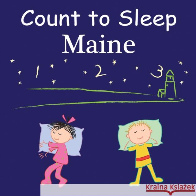 Count to Sleep: Maine Adam Gamble Mark Jasper Joe Veno 9781602192034 Good Night Books