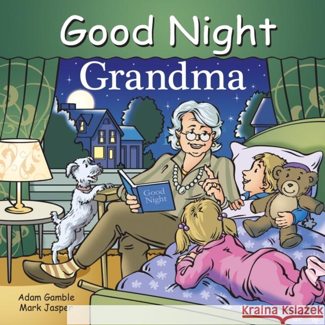 Good Night Grandma Adam Gamble Mark Jasper Cooper Kelly 9781602194090