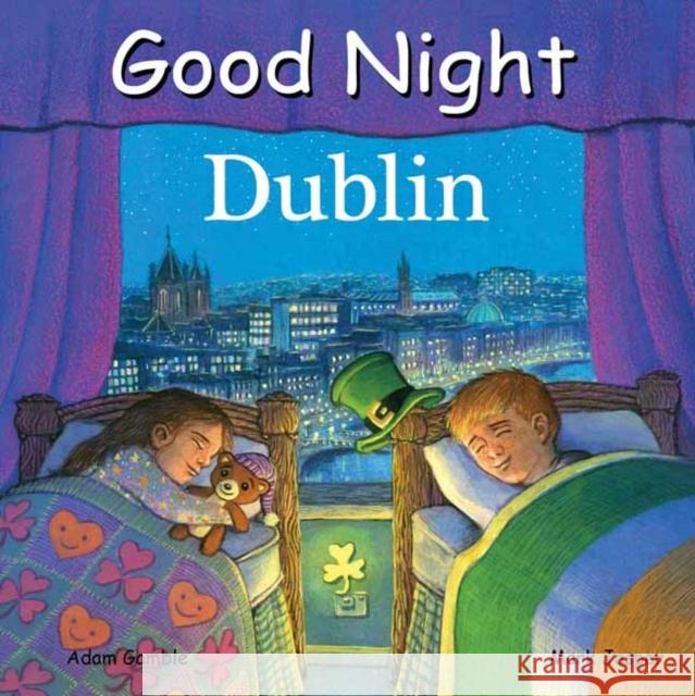 Good Night Dublin Adam Gamble Mark Jasper Arthur Lin 9781602194731 Our World of Books