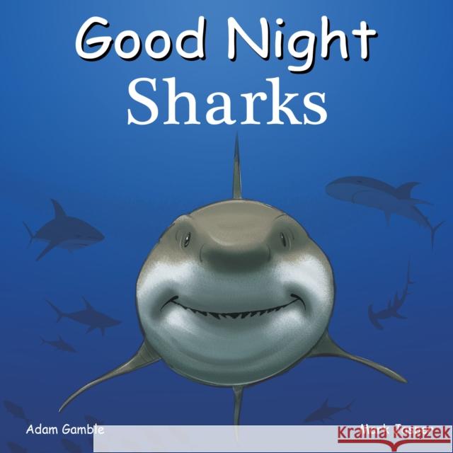 Good Night Sharks Adam Gamble Mark Jasper Jimmy Holder 9781602196636