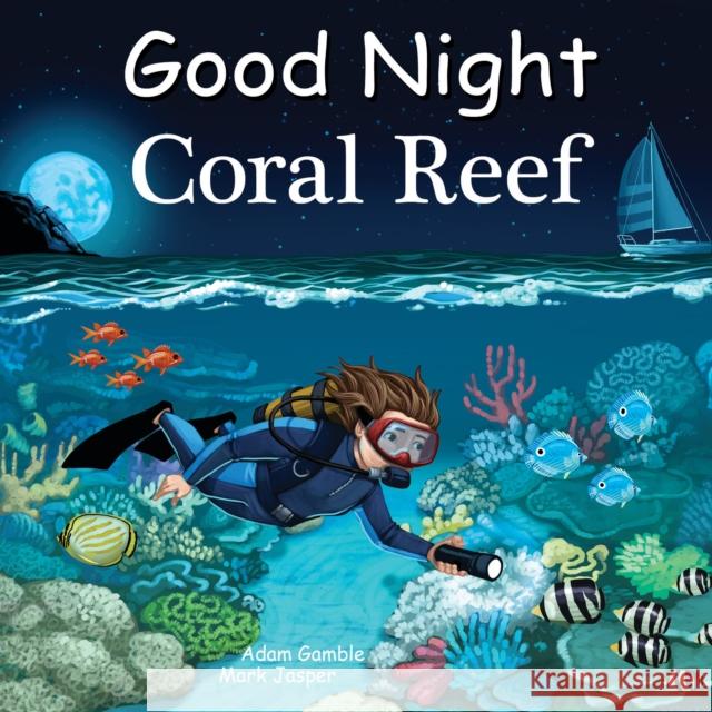 Good Night Coral Reef Adam Gamble Mark Jasper Cooper Kelly 9781602197763