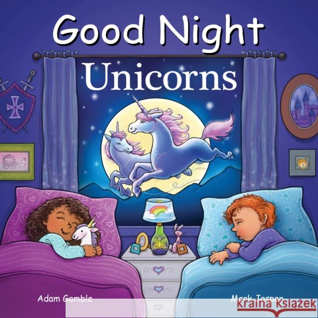 Good Night Unicorns Adam Gamble Mark Jasper Suwin Chan 9781602197916 Good Night Books