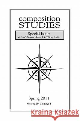 Composition Studies 39.1 (Spring 2011) Jennifer Clary-Lemon 9781602352322 Parlor Press