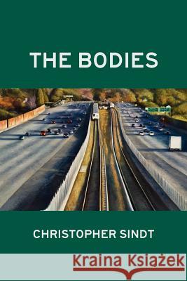 The Bodies Christopher Sindt 9781602352858 Parlor Press