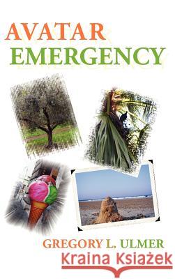 Avatar Emergency Gregory L. Ulmer 9781602352902 Parlor Press