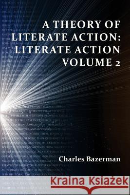 A Theory of Literate Action: Literate Action, Volume 2 Bazerman, Charles 9781602354777 Parlor Press