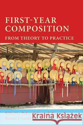 First-Year Composition: From Theory to Practice Coxwell-Teague, Deborah 9781602355187 Parlor Press