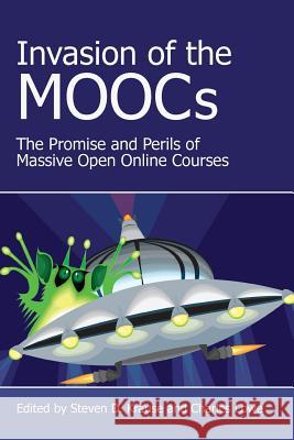 Invasion of the Moocs: The Promises and Perils of Massive Open Online Courses Krause, Steven D. 9781602355330 Parlor Press