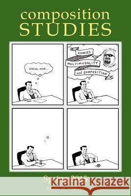 Composition Studies 43.1 (Spring 2015) Laura R. Micciche Dale Jacobs 9781602357020
