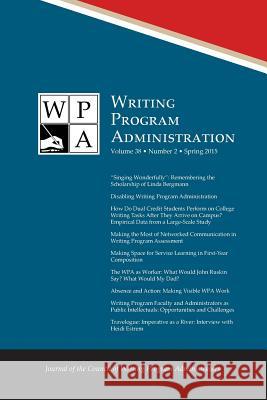 Wpa: Writing Program Administration 38.2 (Spring 2015) Council Writing Program Administrators   9781602357099 Parlor Press
