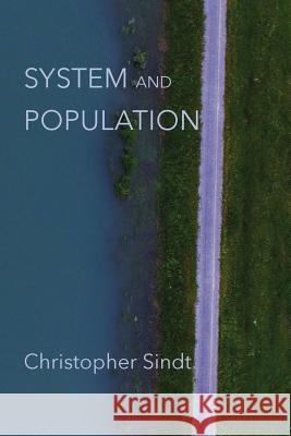 System and Population Christopher Sindt 9781602358867 Parlor Press