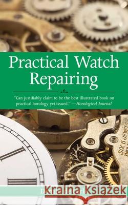 Practical Watch Repairing Donald de Carle 9781602393578 Sterling Juvenile