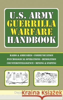 U.S. Army Guerrilla Warfare Handbook Of The Army Department 9781602393745 Skyhorse Publishing